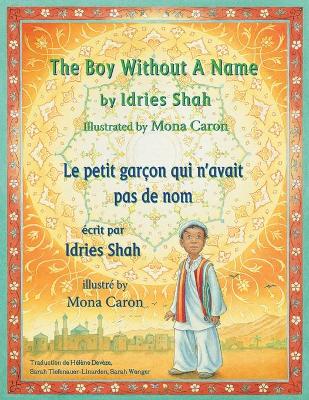 The Boy Without a Name -- Le petit garçon qui n'avait pas de nom: English-French Edition