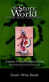 Story of the World, Vol. 3: History for the Classical Child: Early Modern Times