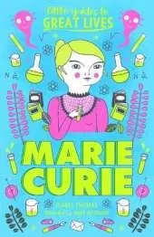 Little Guides to Great Lives: Marie Curie