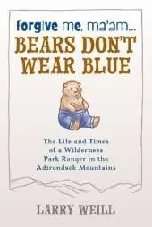 Forgive Me, Ma’am... Bears Don’t Wear Blue