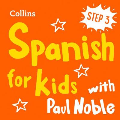 Learn Spanish for Kids with Paul Noble - Step 3: Easy and Fun!