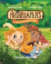 The Mushroamers and the strange sound: Find your adventure