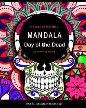 Mandala: Coloring Book For Adults, Fun, Easy and Exiting Day of the Dead Coloring Pages
