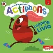Actiphons Level 1 Book 21 Leaping Livia: Learn phonics and get active with Actiphons!