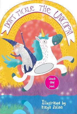 Don't Tickle the Unicorn! Touch and Feel