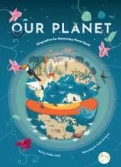 Our Planet: Infographics for Discovering Planet Earth (Geography Earth Facts For Kids, Nature & How It Works, Earth Sciences, Earth Book for Kids)