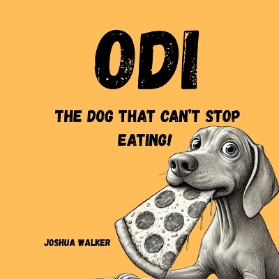 Odi Can't Stop Eating!