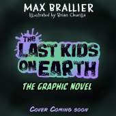 The Last Kids on Earth: The Graphic Novel