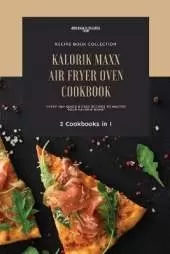 Kalorik MAXX Air Fryer Oven, 2 Cookbooks in 1: Quick and Easy Recipes Book Collection