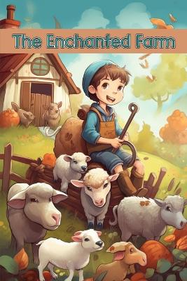 The Enchanted Farm