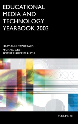Educational Media and Technology Yearbook 2003: Volume 28