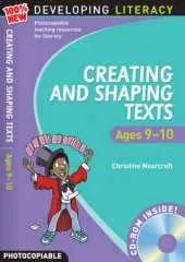Creating and Shaping Texts: Ages 9-10