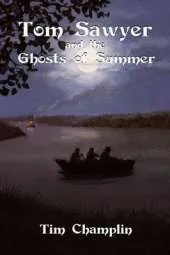 Tom Sawyer and the Ghosts of Summer
