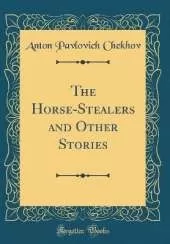 The Horse-Stealers and Other Stories (Classic Reprint)