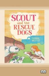 Scout and the Rescue Dogs