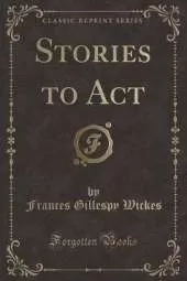 Stories to Act (Classic Reprint)