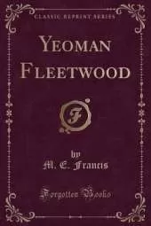 Yeoman Fleetwood (Classic Reprint)