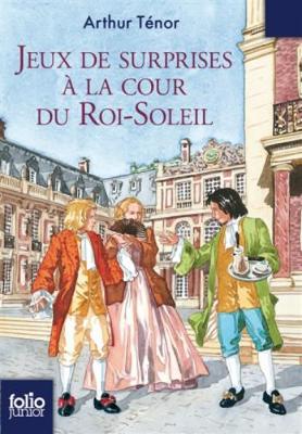 Jeux de surprises a la cour du Roi-Soleil