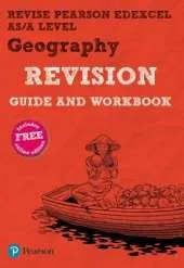 REVISE Pearson Edexcel AS/A Level Geography Revision Guide & Workbook: includes online edition
