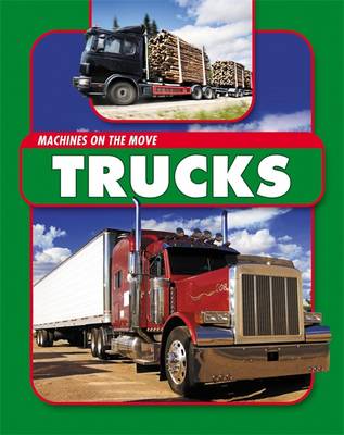 Machines On the Move: Trucks