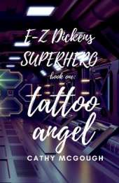 E-Z Dickens Superhero Book 1: Tattoo Angel