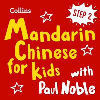 Learn Mandarin Chinese for Kids with Paul Noble - Step 2: Easy and Fun!