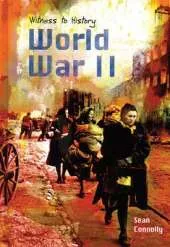 Witness to History: World War II Hardback
