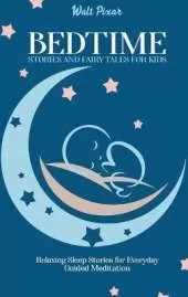 Bedtime Stories and Fairy Tales for Kids: Relaxing Sleep Stories for Everyday Guided Meditation