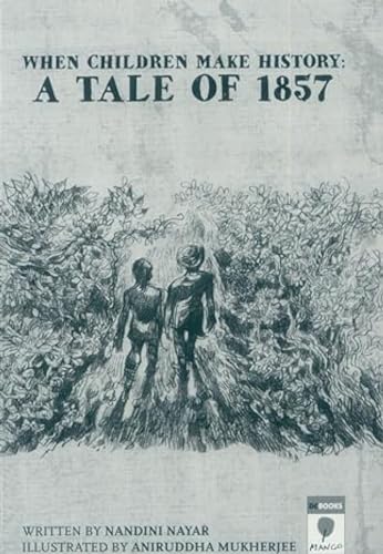 When Children Make History: A Tale of 1857