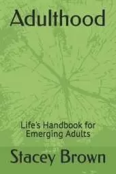 Adulthood: Life's Handbook for Emerging Adults