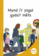 Mynd i'r Ysgol Gyda'r Mets
