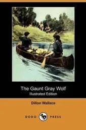 Gaunt Gray Wolf (Illustrated Edition) (Dodo Press)