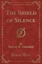 The Shield of Silence (Classic Reprint)