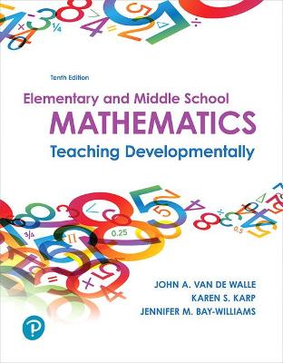 Elementary and Middle School Mathematics: Teaching Developmentally plus MyLab Education with Enhanced Pearson eText -- Access Card Package