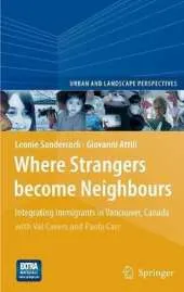 Where Strangers Become Neighbours: Integrating Immigrants in Vancouver, Canada