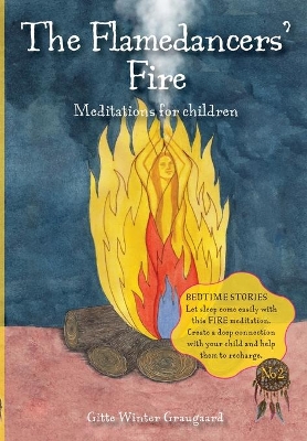 The Flamedancers' Fire: A fire meditation for children from The Valley of Hearts