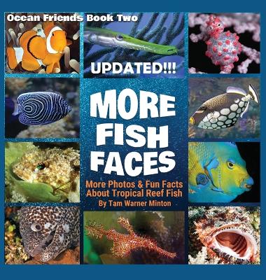 More Fish Faces UPDATED: Updated Photos and Fun Facts about Tropical Reef Fish