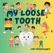 My Loose Tooth