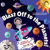 Blast Off To The Planets: An Interactive Space Adventure for Young Astronomers