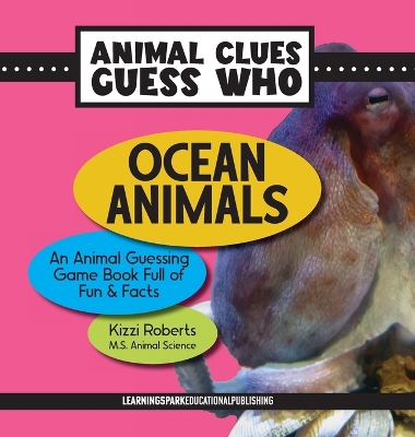 Ocean Animals: An Animal Guessing Game Book Full of Fun and Facts