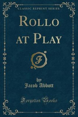 Rollo at Play (Classic Reprint)