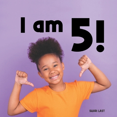I Am 5!: Meet lots of different 5-year-old children