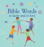 Bible Words to learn and to love