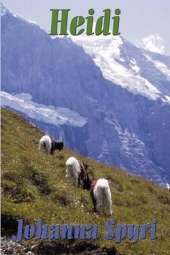Heidi: The Classic Children's Story of the Swiss Alps