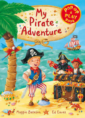 My Pirate Adventure: A Pop-up and Play Book