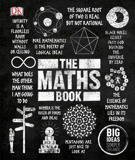 The Maths Book: Big Ideas Simply Explained