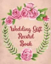 Wedding Gift Record Book: For Newlyweds - Marriage - Wedding Gift Log Book - Husband and Wife