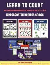 Kindergarten Number Games (Learn to Count for Preschoolers): A Full-Color Counting Workbook for Preschool/Kindergarten Children.