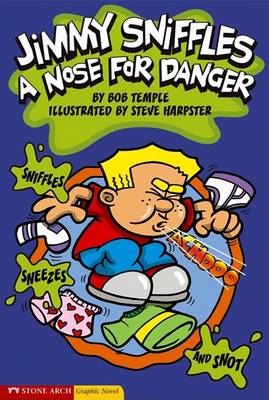 Jimmy Sniffles, a Nose for Danger