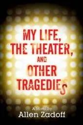My Life, The Theatre And Other Tragedies